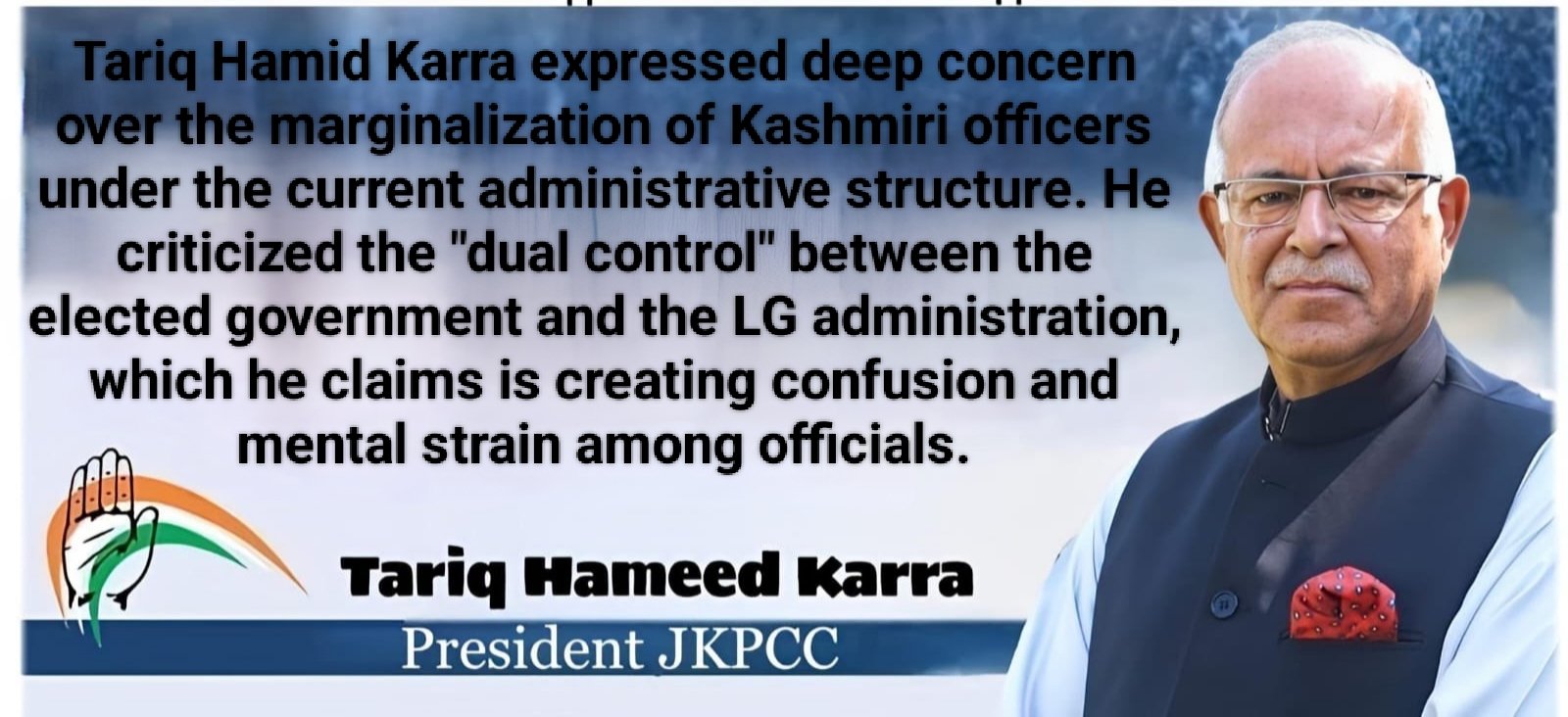JKPCC Chief Tariq Hamid Karra Denounces Dual Control in J&K Administration